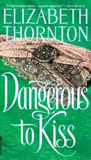 Cover of: Dangerous to Kiss by Elizabeth Thornton