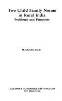 Cover of: Two child family norms in rural India: problems and prospects