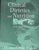 Clinical dietetics and nutrition by F. P. Antia