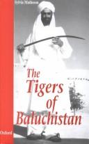 The tigers of Baluchistan by Sylvia A. Matheson