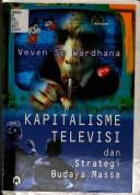Cover of: Kapitalisme televisi dan strategi budaya massa