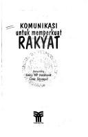 Cover of: Komunikasi untuk memperkuat rakyat by [para penulis, Ruedi Hofmann ... et al.] ; penyunting, Rainy M.P. Hutabarat, Einar Sitompul.