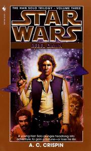 Cover of: Rebel Dawn (Star Wars: The Han Solo Trilogy, Vol. 3) by A. C. Crispin