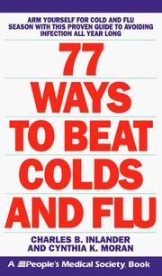 Cover of: 77 Ways to Beat Colds and Flu by Charles B. Inlander, Cynthia K. Moran