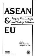 Cover of: ASEAN & EU by edited by Chia Siow Yue, Joseph L.H. Tan.