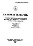 Ekspresi semiotik tokoh mitos dan legendaris dalam tutur sastra Nusantara di Sumatera Selatan