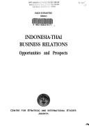 Cover of: Indonesia-Thai business relations: opportunities and prospects
