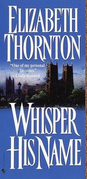 Cover of: Whisper His Name by Elizabeth Thornton