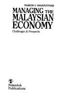 Cover of: Managing the Malaysian economy: challenges & prospects