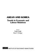 Cover of: ASEAN and Korea: trends in economic and labour relations