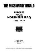 Cover of: The Missionary herald: reports from northern Iraq, 1833-1870