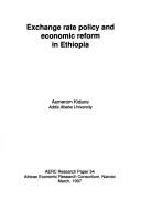 Cover of: Exchange rate policy and economic reform in Ethiopia
