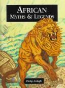 African myths & legends by Philip Ardagh