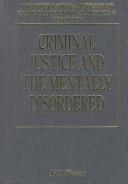 Cover of: Criminal justice and the mentally disordered