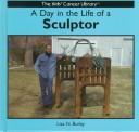 A day in the life of a sculptor by Liza N. Burby