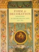 Cover of: Form & decoration: innovation in the decorative arts, 1470-1870