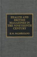Cover of: Health and British magazines in the nineteenth century