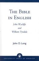 Cover of: The Bible in English: John Wycliffe and William Tyndale