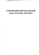 Cover of: Contesting social death: essays on gender and culture