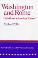 Cover of: Washington and Rome: Catholicism in American culture
