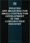 Cover of: Policies and measures for small-contractor development in the construction industry.