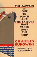 Cover of: The captain is out to lunch and the sailors have taken over the ship