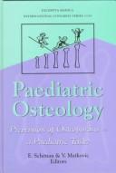 Cover of: Paediatric osteology: prevention of osteoporosis-- a paediatric task? : proceedings of the 2nd International Workshop on Paediatric Osteology, Cologne, October 3-5, 1997