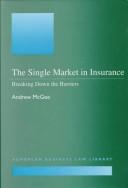 Cover of: The single market in insurance: breaking down the barriers