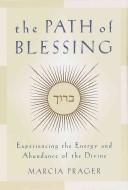 The Path of Blessing by Marcia Prager