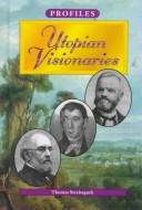 Cover of: Utopian visionaries