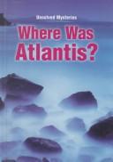 Cover of: Where was Atlantis?