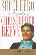 Cover of: Superhero: a biography of Christopher Reeve