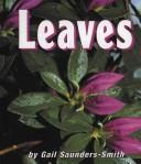 Cover of: Leaves by Gail Saunders-Smith