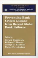 Cover of: Preventing bank crises: lessons from recent global bank failures : proceedings of a conference co-sponsored by the Federal Reserve Bank of Chicago and the Economic Development Institute of the World Bank