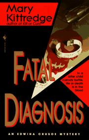 Fatal diagnosis by Mary Kittredge