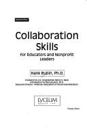 Cover of: Collaboration skills for educators and nonprofit leaders