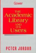 Cover of: The academic library and its users