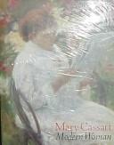 Cover of: Mary Cassatt, modern woman by Mary Cassatt