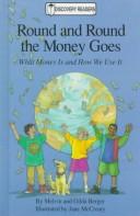 Cover of: Round and round the money goes by Melvin Berger