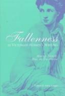 Fallenness in Victorian women's writing by Deborah Anna Logan