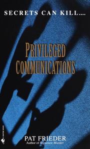 Cover of: Privileged communications by Pat Frieder