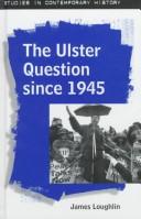 Cover of: The Ulster question since 1945