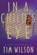 Cover of: In a child's eye by T. R. Wilson
