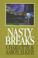 Cover of: Nasty breaks