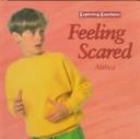 Cover of: Feeling scared