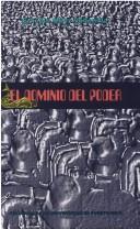 Cover of: El dominio del poder by Ernesto Mayz Vallenilla