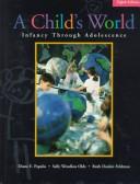 Cover of: A child's world by Diane E. Papalia, Diane E. Papalia