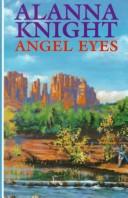 Cover of: Angel eyes by Alanna Knight