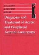 Cover of: Diagnosis and treatment of aortic and peripheral arterial aneurysms