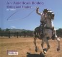 Cover of: An American rodeo: riding and roping